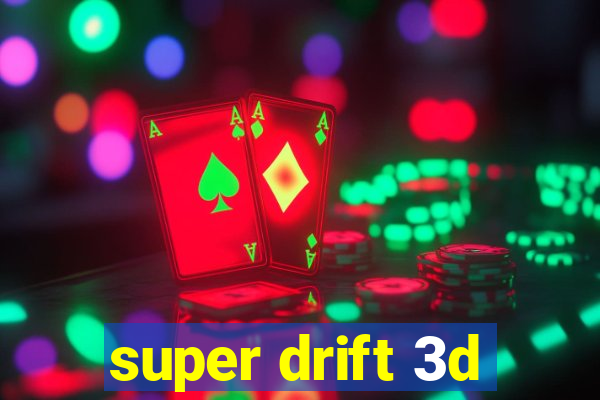 super drift 3d